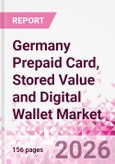 Germany Prepaid Card, Stored Value and Digital Wallet Market Intelligence and Future Growth Dynamics Databook, Q2 2026 Update- Product Image