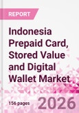 Indonesia Prepaid Card, Stored Value and Digital Wallet Market Intelligence and Future Growth Dynamics Databook, Q2 2026 Update- Product Image