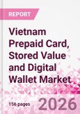 Vietnam Prepaid Card, Stored Value and Digital Wallet Market Intelligence and Future Growth Dynamics Databook, Q2 2026 Update- Product Image