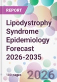 Lipodystrophy Syndrome Epidemiology Forecast 2026-2035- Product Image
