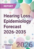 Hearing Loss Epidemiology Forecast 2026-2035- Product Image