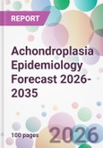 Achondroplasia Epidemiology Forecast 2026-2035- Product Image