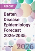 Batten Disease Epidemiology Forecast 2026-2035- Product Image