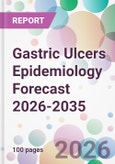 Gastric Ulcers Epidemiology Forecast 2026-2035- Product Image
