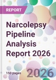 Narcolepsy Pipeline Analysis Report 2026- Product Image