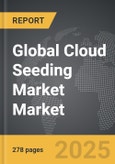 Cloud Seeding Market - Global Strategic Business Report- Product Image