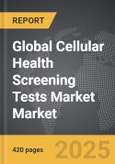 Cellular Health Screening Tests Market - Global Strategic Business Report- Product Image