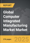 Computer Integrated Manufacturing Market - Global Strategic Business Report- Product Image