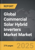 Commercial Solar Hybrid Inverters Market - Global Strategic Business Report- Product Image