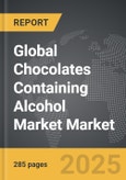 Chocolates Containing Alcohol Market - Global Strategic Business Report- Product Image