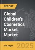 Children's Cosmetics Market - Global Strategic Business Report- Product Image
