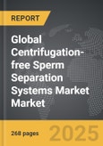 Centrifugation-free Sperm Separation Systems Market - Global Strategic Business Report- Product Image