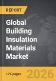 Building Insulation Materials - Global Strategic Business Report 2026- Product Image