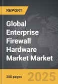 Enterprise Firewall Hardware Market - Global Strategic Business Report- Product Image