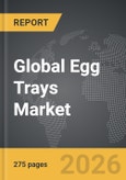 Egg Trays - Global Strategic Business Report- Product Image
