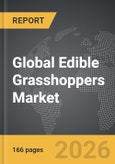 Edible Grasshoppers - Global Strategic Business Report 2026- Product Image