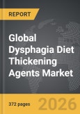 Dysphagia Diet Thickening Agents - Global Strategic Business Report- Product Image