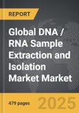 DNA / RNA Sample Extraction and Isolation Market - Global Strategic Business Report- Product Image