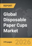 Disposable Paper Cups - Global Strategic Business Report- Product Image