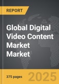 Digital Video Content Market - Global Strategic Business Report- Product Image