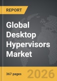 Desktop Hypervisors - Global Strategic Business Report- Product Image