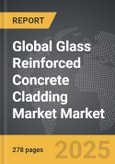 Glass Reinforced Concrete (GRC) Cladding Market - Global Strategic Business Report- Product Image