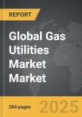 Gas Utilities Market - Global Strategic Business Report- Product Image