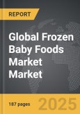 Frozen Baby Foods Market - Global Strategic Business Report- Product Image
