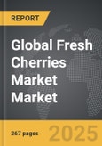 Fresh Cherries Market - Global Strategic Business Report- Product Image