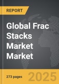 Frac Stacks Market - Global Strategic Business Report- Product Image