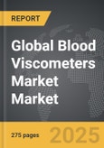 Blood Viscometers Market - Global Strategic Business Report- Product Image
