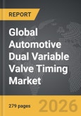 Automotive Dual Variable Valve Timing - Global Strategic Business Report- Product Image