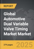 Automotive Dual Variable Valve Timing Market - Global Strategic Business Report- Product Image