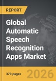 Automatic Speech Recognition Apps - Global Strategic Business Report- Product Image