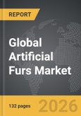 Artificial Furs - Global Strategic Business Report 2026- Product Image