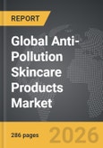 Anti-Pollution Skincare Products - Global Strategic Business Report- Product Image
