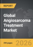 Angiosarcoma Treatment - Global Strategic Business Report- Product Image