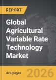 Agricultural Variable Rate Technology - Global Strategic Business Report- Product Image