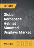 Aerospace Helmet Mounted Displays - Global Strategic Business Report- Product Image