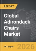 Adirondack Chairs - Global Strategic Business Report- Product Image