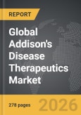 Addison's Disease Therapeutics - Global Strategic Business Report- Product Image