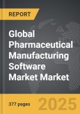 Pharmaceutical Manufacturing Software Market - Global Strategic Business Report- Product Image