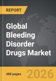 Bleeding Disorder Drugs - Global Strategic Business Report- Product Image