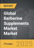 Berberine Supplements Market - Global Strategic Business Report- Product Image