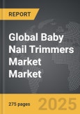 Baby Nail Trimmers Market - Global Strategic Business Report- Product Image