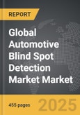 Automotive Blind Spot Detection Market - Global Strategic Business Report- Product Image
