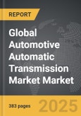 Automotive Automatic Transmission Market - Global Strategic Business Report- Product Image