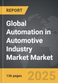 Automation in Automotive Industry Market - Global Strategic Business Report- Product Image