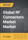 RF Connectors Market - Global Strategic Business Report- Product Image