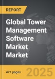 Tower Management Software Market - Global Strategic Business Report- Product Image
